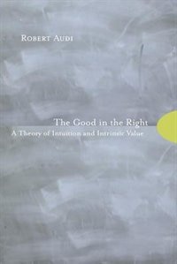 The Good in the Right by Robert Audi, Paperback | Indigo Chapters