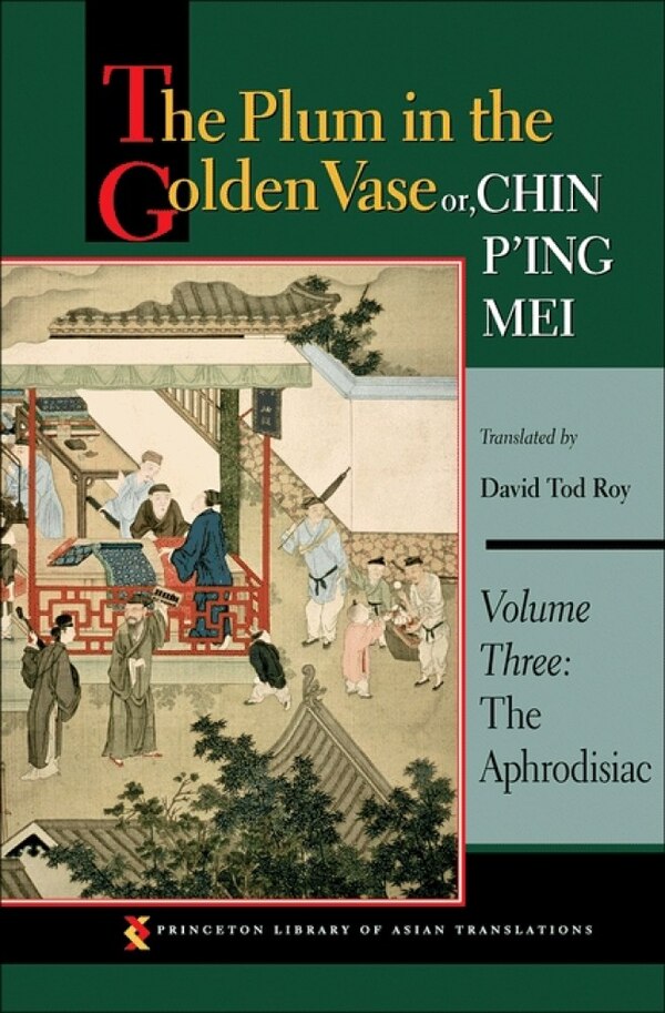 The Plum in the Golden Vase or Chin P'ing Mei Volume Three by David Tod Roy, Hardcover | Indigo Chapters