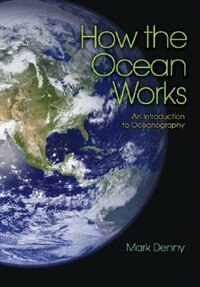 How the Ocean Works by Mark Denny, Paperback | Indigo Chapters