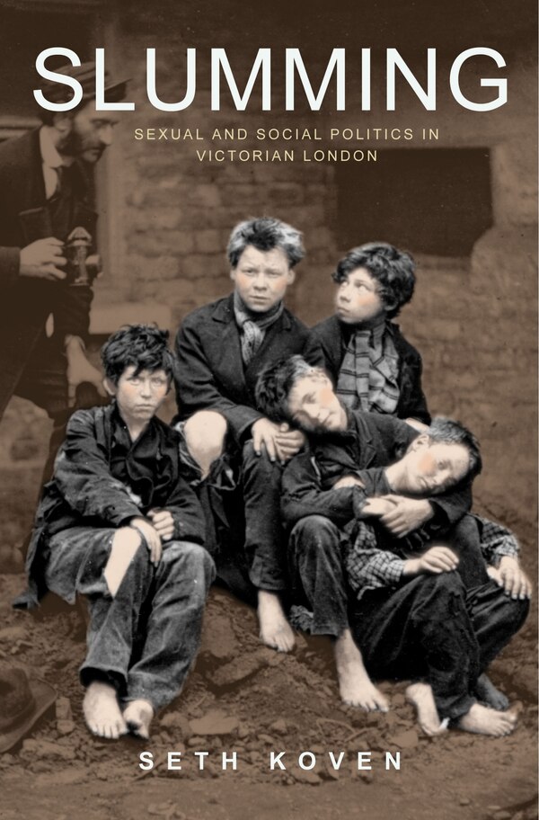 Slumming by Seth Koven, Paperback | Indigo Chapters