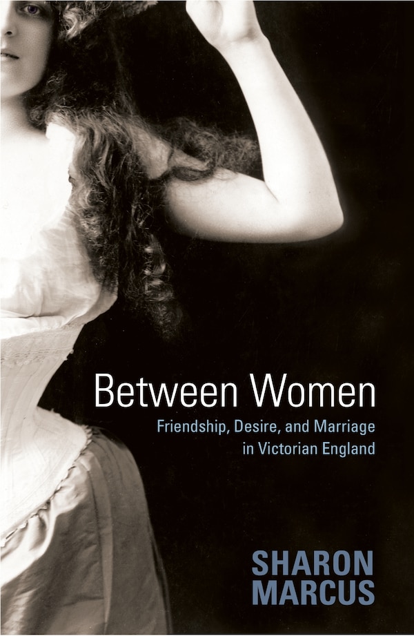 Between Women by Sharon Marcus, Paperback | Indigo Chapters