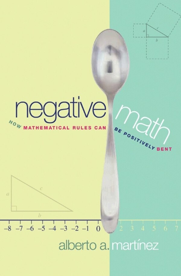 Negative Math by Alberto A. Martínez, Paperback | Indigo Chapters