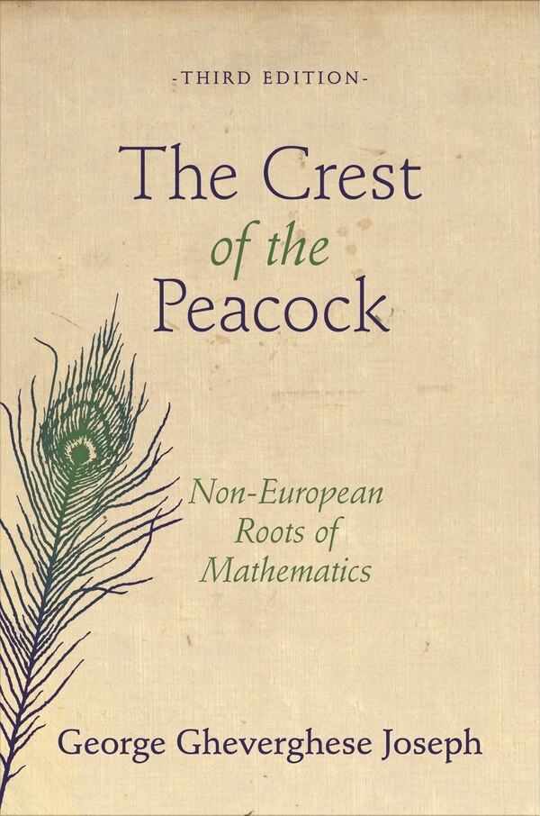 The Crest of the Peacock by George Gheverghese Joseph, Paperback | Indigo Chapters