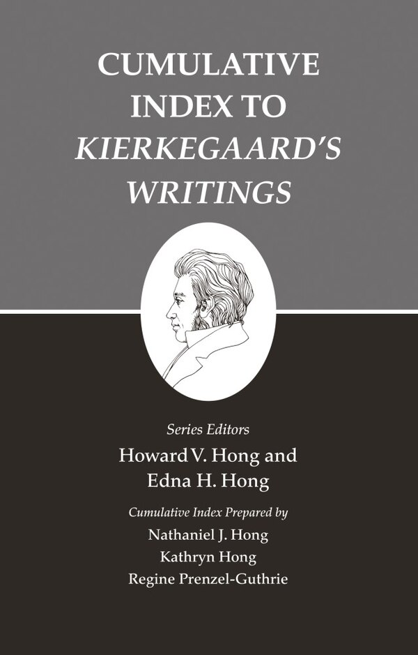 Cumulative Index to Kierkegaard's Writings by Howard V. Hong, Paperback | Indigo Chapters
