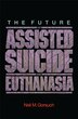 The Future of Assisted Suicide and Euthanasia by Neil M. Gorsuch, Paperback | Indigo Chapters