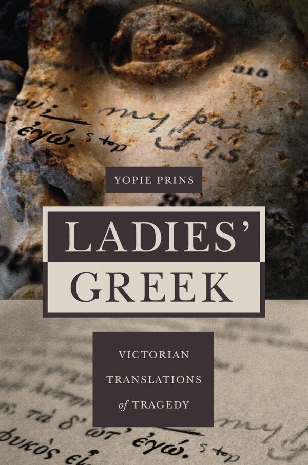 Ladies' Greek by Yopie Prins, Paperback | Indigo Chapters