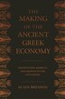 The Making of the Ancient Greek Economy by Alain Bresson, Hardcover | Indigo Chapters
