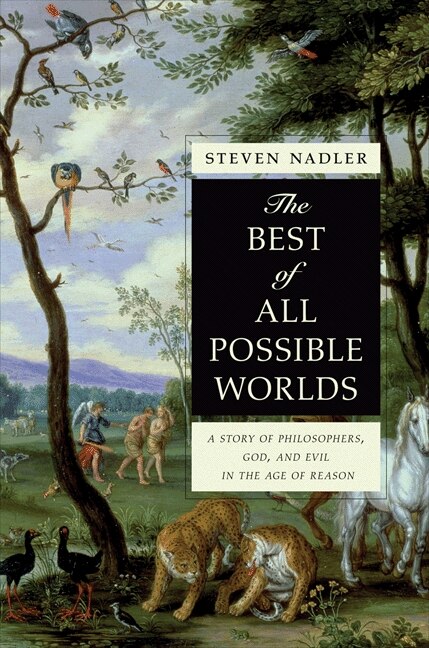 The Best of All Possible Worlds by Steven Nadler, Paperback | Indigo Chapters