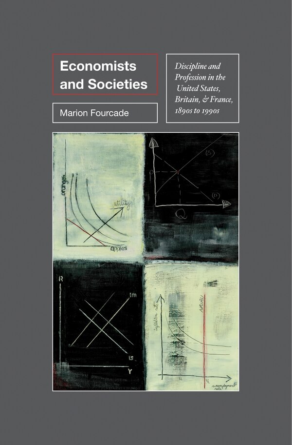 Economists and Societies by Marion Fourcade, Paperback | Indigo Chapters