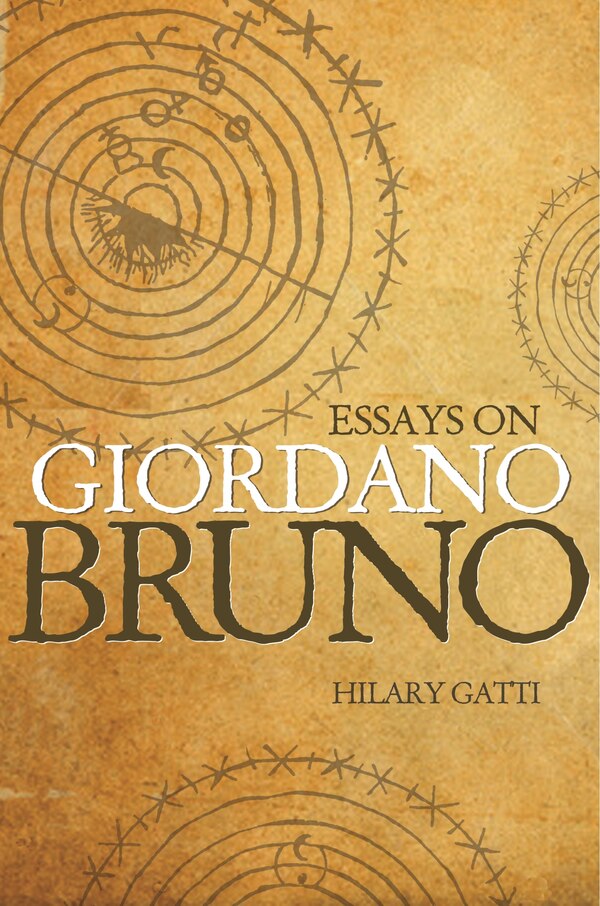 Essays on Giordano Bruno by Hilary Gatti, Paperback | Indigo Chapters