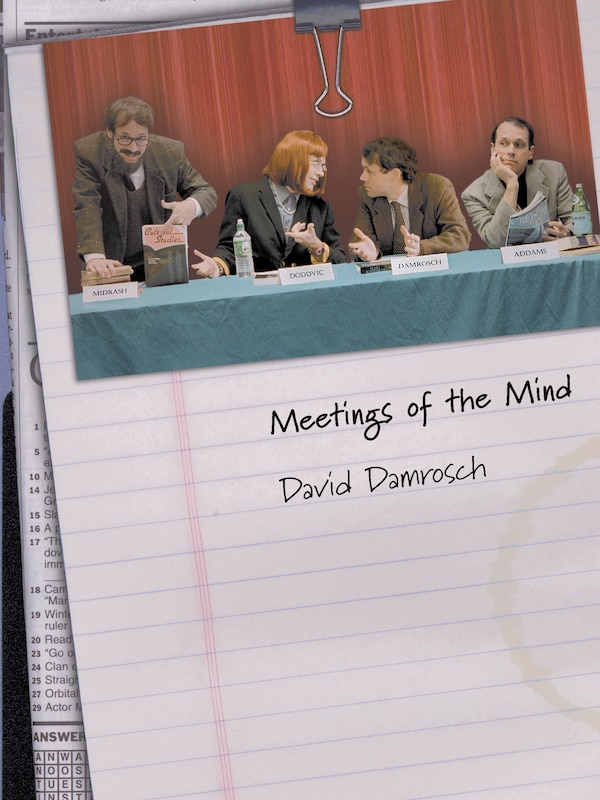 Meetings of the Mind by David Damrosch, Paperback | Indigo Chapters