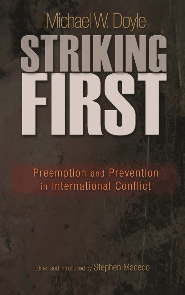 Striking First by Michael W. Doyle, Paperback | Indigo Chapters