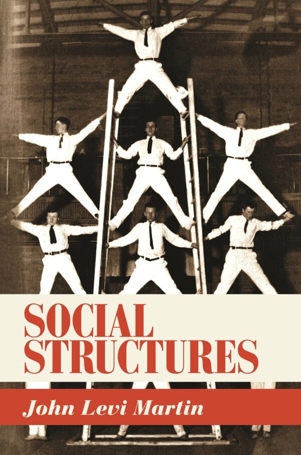 Social Structures by John Levi Martin, Paperback | Indigo Chapters