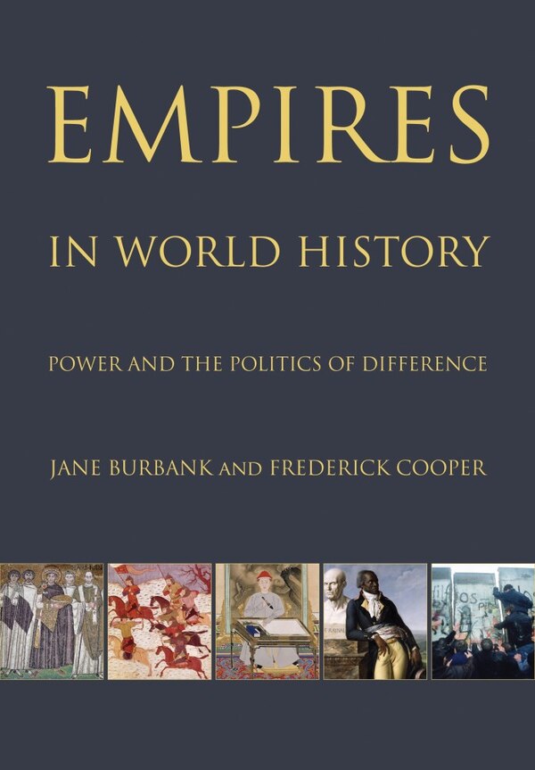 Empires in World History by Jane Burbank, Paperback | Indigo Chapters