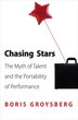 Chasing Stars by Boris Groysberg, Paperback | Indigo Chapters