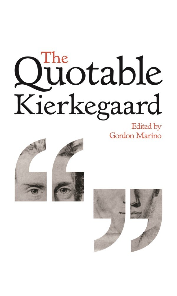 The Quotable Kierkegaard by Søren Kierkegaard, Hardcover | Indigo Chapters