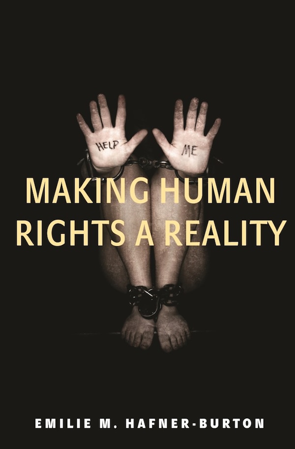 Making Human Rights a Reality by Emilie M. Hafner-Burton, Paperback | Indigo Chapters