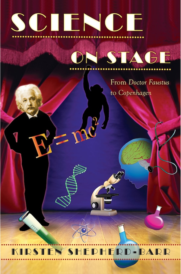 Science on Stage by Kirsten Shepherd-Barr, Paperback | Indigo Chapters