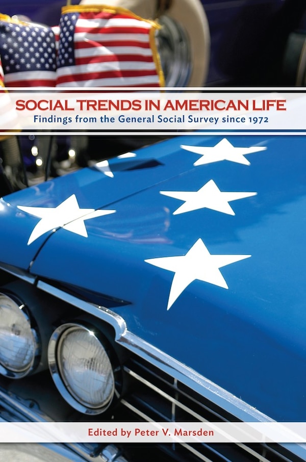 Social Trends in American Life by Peter V. Marsden, Paperback | Indigo Chapters