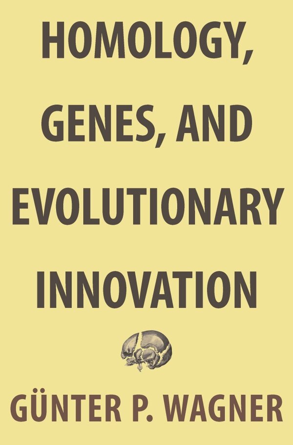 Homology Genes and Evolutionary Innovation by Günter P. Wagner, Hardcover | Indigo Chapters