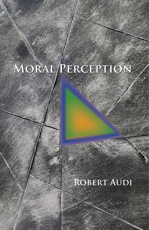 Moral Perception by Robert Audi, Hardcover | Indigo Chapters