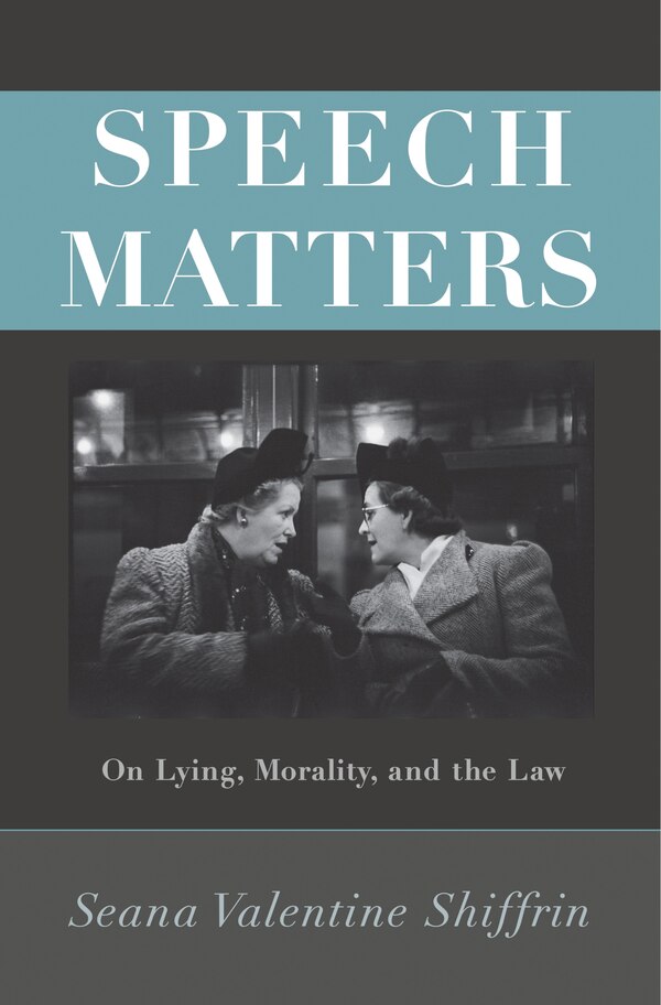 Speech Matters by Seana Valentine Shiffrin, Hardcover | Indigo Chapters