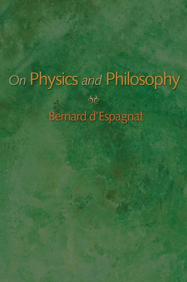 On Physics and Philosophy by Bernard D'espagnat, Paperback | Indigo Chapters