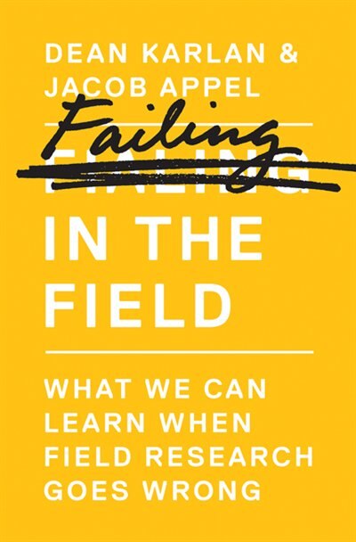 Failing in the Field by Dean Karlan, Hardcover | Indigo Chapters