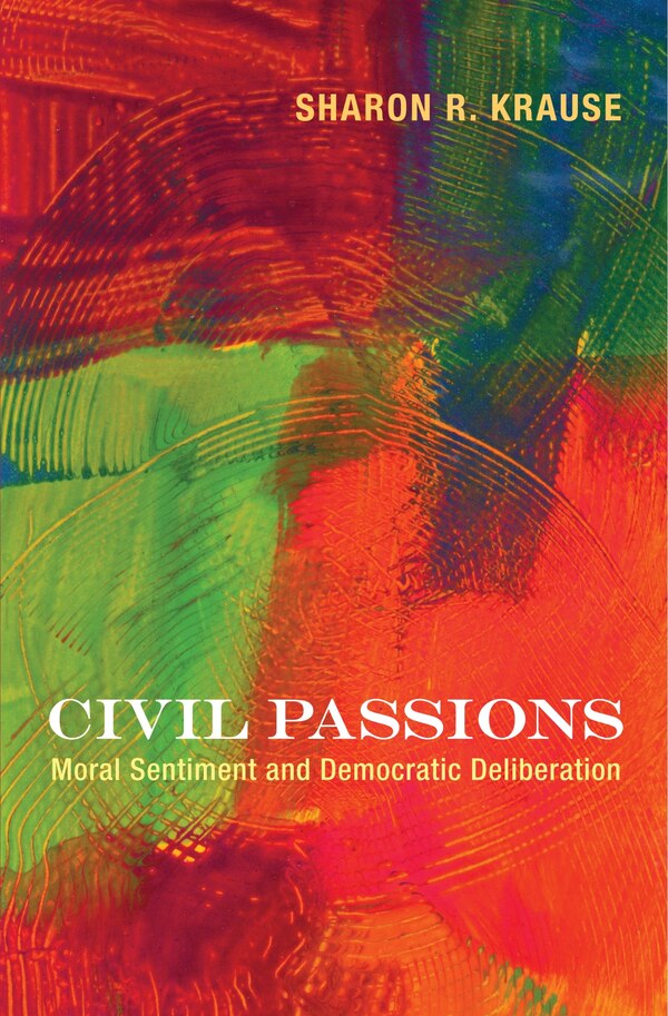 Civil Passions by Sharon R. Krause, Paperback | Indigo Chapters