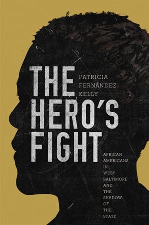 The Hero's Fight by Patricia Fernández-Kelly, Hardcover | Indigo Chapters