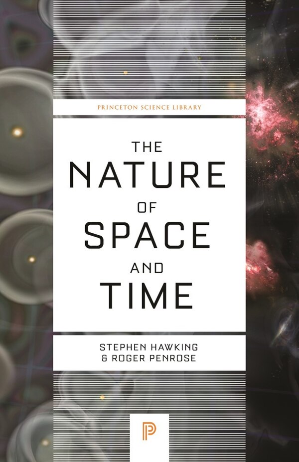 The Nature of Space and Time by STEPHEN HAWKING, Paperback | Indigo Chapters