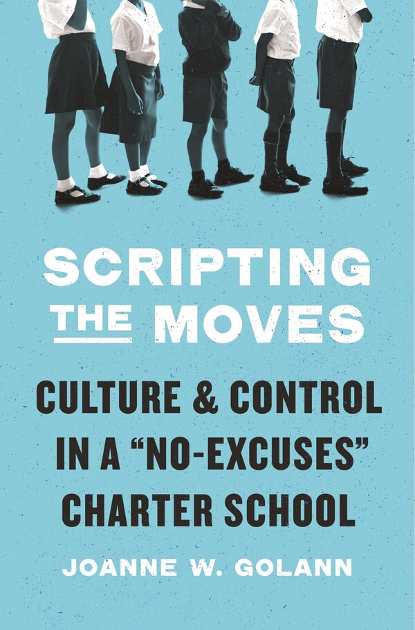 Scripting the Moves by Joanne W. Golann, Hardcover | Indigo Chapters