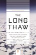 The Long Thaw by David Archer, Paperback | Indigo Chapters