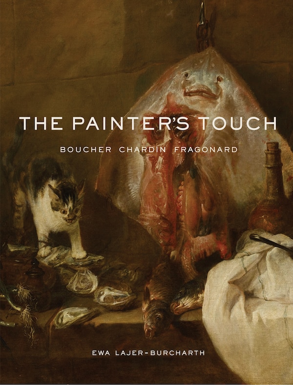 The Painter's Touch by Ewa Lajer-Burcharth, Hardcover | Indigo Chapters