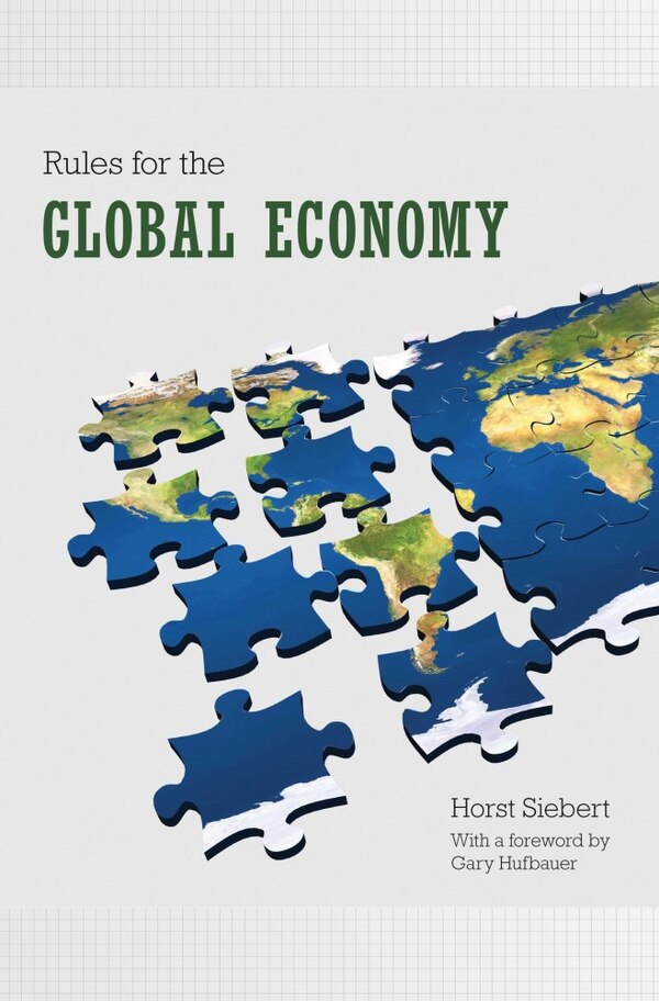 Rules for the Global Economy by Horst Siebert, Paperback | Indigo Chapters