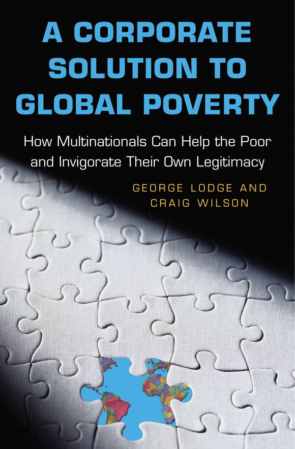 A Corporate Solution to Global Poverty by George Lodge, Paperback | Indigo Chapters