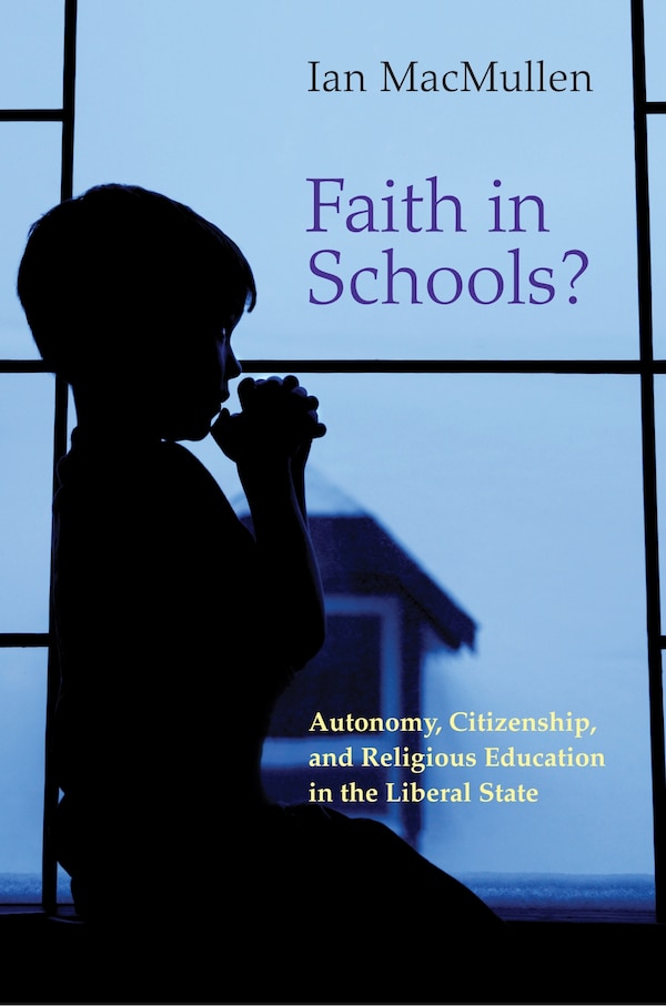 Faith in Schools? by Ian MacMullen, Paperback | Indigo Chapters