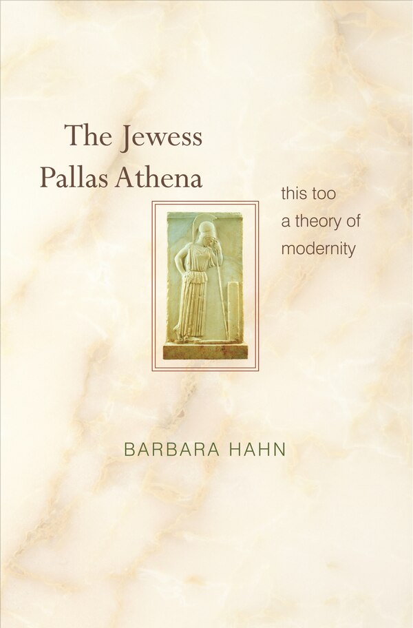The Jewess Pallas Athena by Barbara Hahn, Paperback | Indigo Chapters