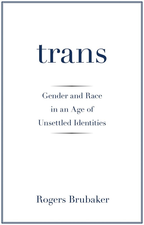 Trans by Rogers Brubaker, Hardcover | Indigo Chapters