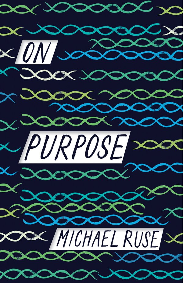 On Purpose by Michael Ruse, Hardcover | Indigo Chapters