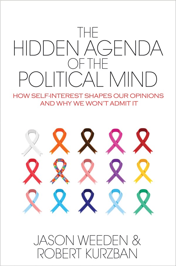 The Hidden Agenda of the Political Mind by Jason Weeden, Paperback | Indigo Chapters