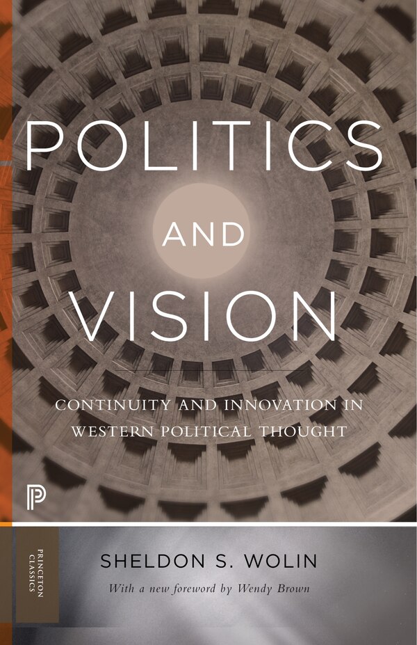 Politics and Vision by Sheldon S. Wolin, Paperback | Indigo Chapters
