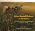 Alfred Russel Wallace in Paradise by Richard Milner, Hardcover | Indigo Chapters