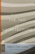 The Tao of Architecture by Amos Ih Tiao Chang, Paperback | Indigo Chapters