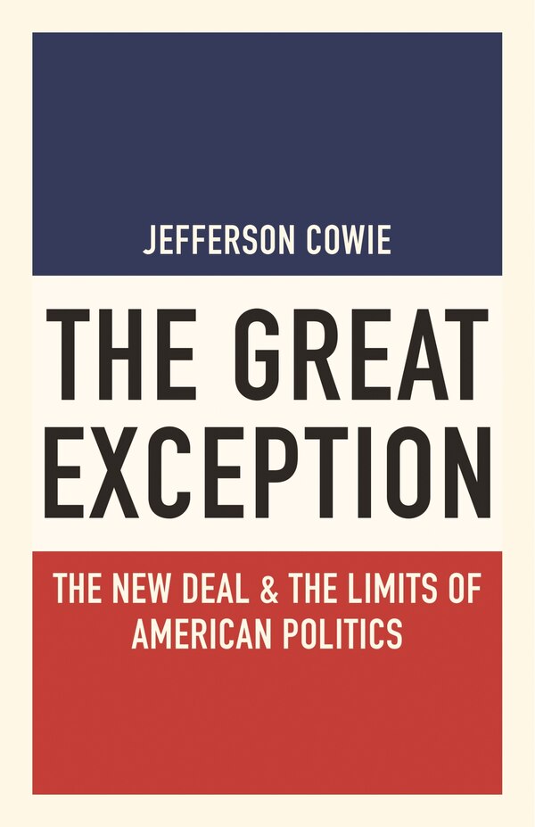 The Great Exception by Jefferson Cowie, Paperback | Indigo Chapters