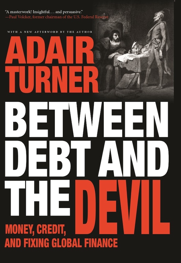 Between Debt and the Devil by Adair Turner, Paperback | Indigo Chapters