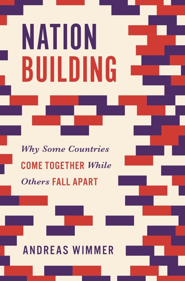 Nation Building by Andreas Wimmer, Hardcover | Indigo Chapters