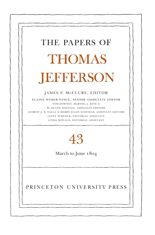 The Papers of Thomas Jefferson Volume 43, Hardcover | Indigo Chapters