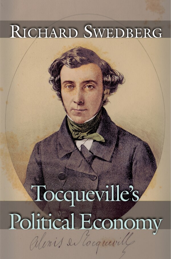 Tocqueville's Political Economy by Richard Swedberg, Paperback | Indigo Chapters
