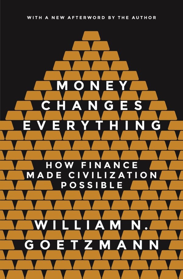 Money Changes Everything by William N. Goetzmann, Paperback | Indigo Chapters